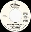 7inch Vinyl Single - The L.A. Express - Dance The Night Away