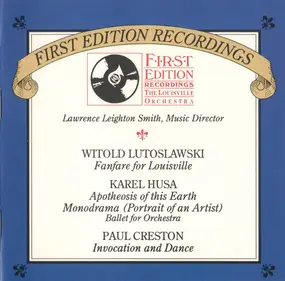 Witold Lutoslawski - Fanfare For Louisville / Apotheosis Of This Earth / Monodrama / Invocation And Dance