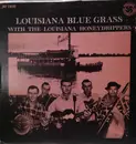 LP - The Louisiana Honeydrippers - Louisiana Blue Grass with The Louisiana Honeydrippers - Mono