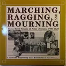 LP - The Louisiana Repertory Jazz Ensemble - Marching, Ragging And Mourning - Brass Band Music Of New Orleans 1900-1920 - Vol. 4