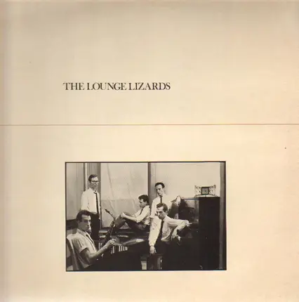 The Lounge Lizards - The Lounge Lizards