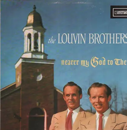 The Louvin Brothers - Nearer My God to Thee