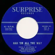 The Lovaliers - Had 'Em All The Way