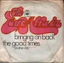 7inch Vinyl Single - The Love Affair - Bringing On Back The Good Times