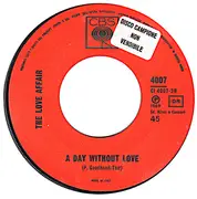 7inch Vinyl Single - The Love Affair - Un Giorno Senza Amore / A Day Without Love