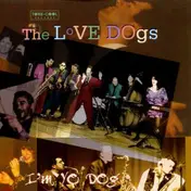 The Love Dogs - I'm Yo Dog