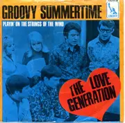 7inch Vinyl Single - The Love Generation - Groovy Summertime / Playin' On The Strings Of The Wind