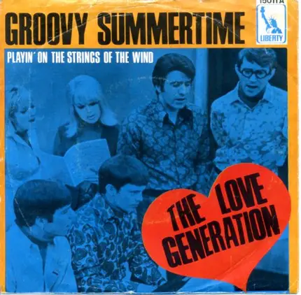 The Love Generation - Groovy Summertime / Playin' On The Strings Of The Wind