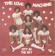 The Love Machine - City In The Sky / That's My Style