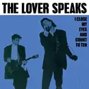 7inch Vinyl Single - The Lover Speaks - I Close My Eyes And Count To Ten