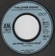 7inch Vinyl Single - The Lover Speaks - No More 'I Love You's'