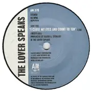 7inch Vinyl Single - The Lover Speaks - I Close My Eyes And Count To Ten