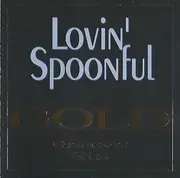CD - The Lovin' Spoonful - Gold - Greatest Hits
