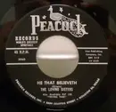 7inch Vinyl Single - The Loving Sisters - He That Believeth