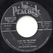 The Loving Sisters - Man On The Other Side Of Jordan / God Don't Like It
