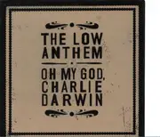 CD - The Low Anthem - Oh My God, Charlie Darwin