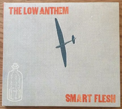 The Low Anthem - Smart Flesh