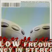 The Low Frequency In Stereo - Travelling Ants Who Got Eaten by Moskus