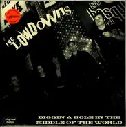 The Lowdowns - Diggin A Hole In The Middle Of The World