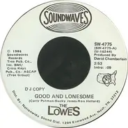 The Lowes - Good And Lonesome