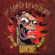 The Load Levelers - Barncore!