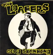 The Loafers - City Skanking