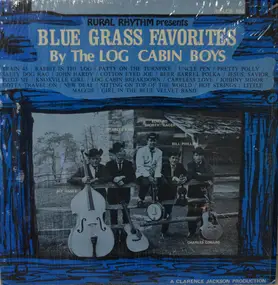 The Log Cabin Boys - Blue Grass Favorites