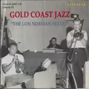 CD - The Lon Norman Sextet - Gold Coast Jazz