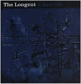 The Longcut - A Quiet Life