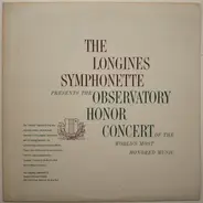 The Longines Symphonette , The Singing Choraliers - Observatory Honor Concert Of The World's Most Honored Music