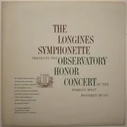 The Longines Symphonette , The Singing Choraliers - Observatory Honor Concert Of The World's Most Honored Music