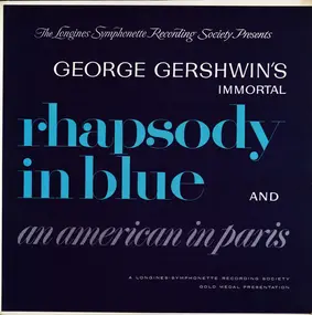 The Longines Symphonette - George Gershwin's Immortal Rhapsody In Blue And An American In Paris