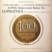 The Longines Symphonette - Longines-Wittnauer 100th Anniversary Commemorative Album