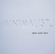 The London Chamber Orchestra ⋅ John Adams / Philip Glass / Steve Reich - Minimalist