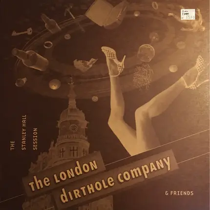 The London Dirthole Company - The Stanley Hall Sessions