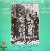 LP - The London Philharmonic Orchestra Conducted By Andrew Davis - Ludwig van Beethoven - Overtures - Leonore No. 3 / Egmont / Coriolan / Fidelio