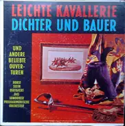 Suppé / Offenbach / Bizet a.o. - Leichte Kavallerie - Dichter Und Bauer