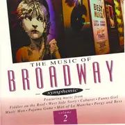 CD - The London Pops Orchestra , The London Studio Orchestra , The London Theatre Ensemble And Chorus - The Music Of Broadway - Symphonic, Volume 2