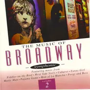 The London Pops Orchestra , The London Studio Orchestra , The London Theatre Ensemble And Chorus - The Music Of Broadway - Symphonic, Volume 2