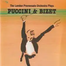 Puccini / Bizet - The London Promenade Orchestra Plays Puccini & Bizet