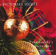 Tchaikovsky / The London Symphony Orchestra - Victoria's Secret - Tchaikovsky's Nutcracker