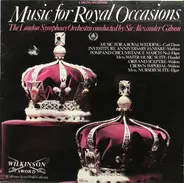 Händel / Elgar / Walton a.o. - Music For Royal Occasions