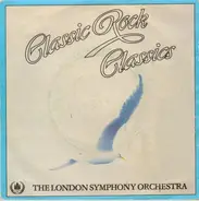 London Symphony Orchestra - Classic Rock Classics