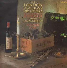 The London Symphony Orchestra - Plays The Music Of Jethro Tull, A Classic Case