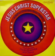 The London Theatre Ensemble And Chorus - Jesus Christ Superstar