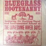 The Lonesome River Boys - Bluegrass Hootenanny