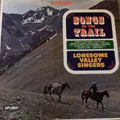 The Lonesome Valley Singers - Songs of the Trail