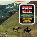 LP - The Lonesome Valley Singers - Songs Of The Trail