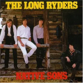 The Long Ryders - Native Sons