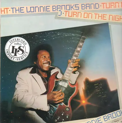 The Lonnie Brooks Band - Turn on the night